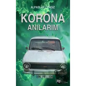 Korona Anılarım - Alpaslan Cengiz - Karina Yayınevi