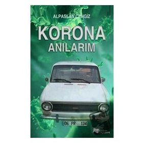 Korona Anılarım - Alpaslan Cengiz - Karina Yayınevi