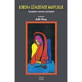 Korona Günlerinde Mahpusluk Adil Okay