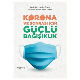 Korona ve Sonrası İçin Güçlü Bağışıklık - Prof.Dr. Metin Özata