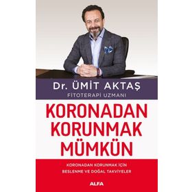 Koronadan Korunmak Mümkün - Dr. Ümit Aktaş