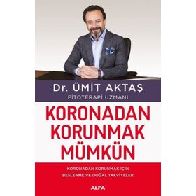 Koronadan Korunmak Mümkün - Dr. Ümit Aktaş