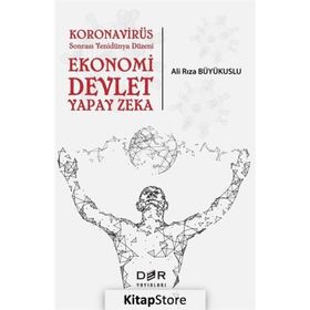 Koronavirüs Sonrası Yenidünya Düzeni Ekonomi-devlet-yapay Zeka - Ali Rıza Büyükuslu