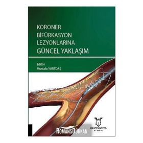 Koroner Bifürkasyon Lezyonlarına Güncel Yaklaşım - Mustafa Yurtdaş