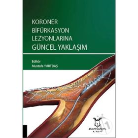 Koroner Bifürkasyon Lezyonlarına Güncel Yaklaşım - Mustafa Yurtdaş