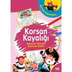 Korsan Kayalığı-Hikaye Örnekli Boyama Kitabı-Kolektif