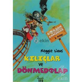 Korsan Komşular 2 Kılıçlar ve Dönmedolap - Reggie Naus