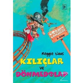 Korsan Komşular 2 Kılıçlar ve Dönmedolap - Reggie Naus