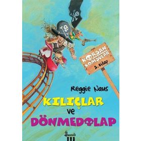 Korsan Komşular 2 Kılıçlar ve Dönmedolap - Reggie Naus