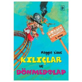 Korsan Komşular 2 Kılıçlar ve Dönmedolap - Reggie Naus