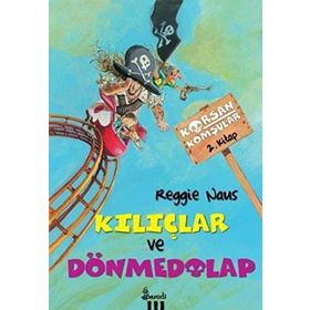 Korsan Komşular 2 Kılıçlar ve Dönmedolap - Reggie Naus