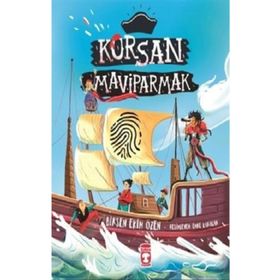 Korsan Mavi Parmak (ciltli) / Birsen Ekim Özen / Timaş Çocuk Yayınları