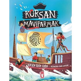 Korsan Mavi Parmak (ciltli) / Birsen Ekim Özen / Timaş Çocuk Yayınları