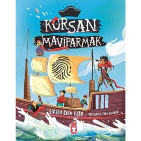 Korsan Mavi Parmak (ciltli) / Birsen Ekim Özen / Timaş Çocuk Yayınları