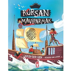 Korsan Mavi Parmak (ciltli) / Birsen Ekim Özen / Timaş Çocuk Yayınları