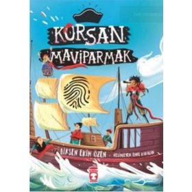 Korsan Mavi Parmak (ciltli) / Birsen Ekim Özen / Timaş Çocuk Yayınları