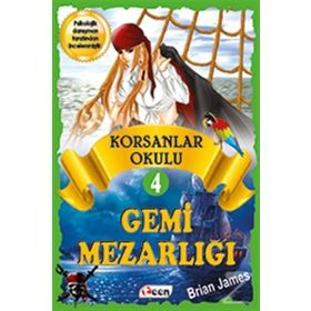 Korsan Okulu 4 Gemi Mezarlığı - Brian James