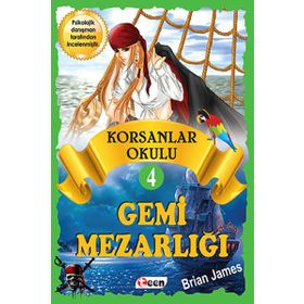 Korsan Okulu 4 Gemi Mezarlığı - Brian James