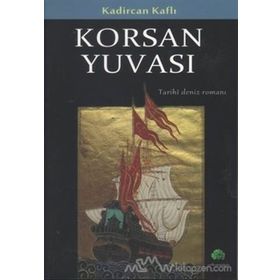 KORSAN YUVASI TARIHI DENIZ ROMANI - KADIRCAN KAFLI
