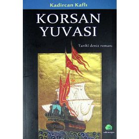 KORSAN YUVASI TARIHI DENIZ ROMANI - KADIRCAN KAFLI