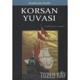 KORSAN YUVASI TARIHI DENIZ ROMANI - KADIRCAN KAFLI