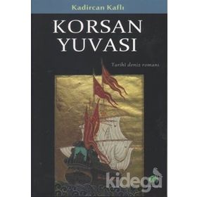 KORSAN YUVASI TARIHI DENIZ ROMANI - KADIRCAN KAFLI