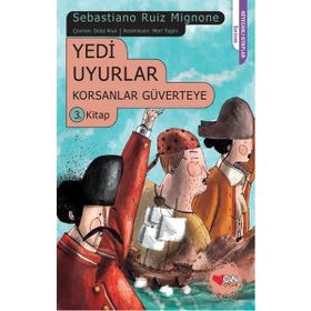 Korsanlar Güverteye 3 - Yedi Uyurlar - Sebastiano Ruiz Mignone