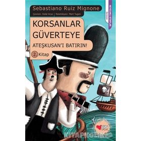 Korsanlar Güverteye Ateşkusan’ı Batırın 2. Kitap - sabastiano ruiz mignone