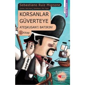 Korsanlar Güverteye Ateşkusan’ı Batırın 2. Kitap - sabastiano ruiz mignone