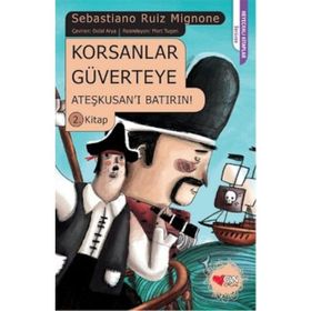 Korsanlar Güverteye Ateşkusan’ı Batırın 2. Kitap - sabastiano ruiz mignone