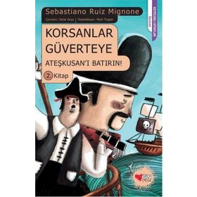Korsanlar Güverteye Ateşkusan’ı Batırın 2. Kitap - sabastiano ruiz mignone