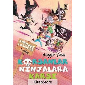 Korsanlar Ninjalara Karşı - Korsan Komşular 3 - Reggie Naus