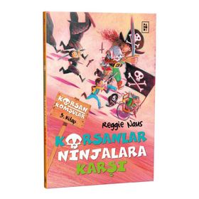 Korsanlar Ninjalara Karşı - Korsan Komşular 3 - Reggie Naus