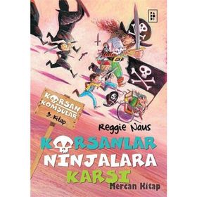 Korsanlar Ninjalara Karşı - Korsan Komşular 3 - Reggie Naus