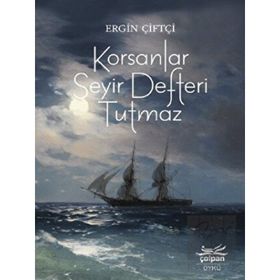 Korsanlar Seyir Defteri Tutmaz Ergin Çiftçi