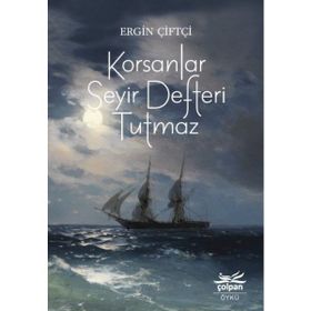 Korsanlar Seyir Defteri Tutmaz Ergin Çiftçi