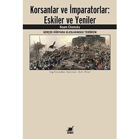 Korsanlar ve İmparatorlar: Eskiler ve Yeniler: Gerçek Dünyada Uluslararası Terörizm