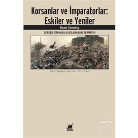 Korsanlar ve İmparatorlar: Eskiler ve Yeniler: Gerçek Dünyada Uluslararası Terörizm
