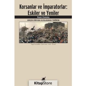 Korsanlar ve İmparatorlar: Eskiler ve Yeniler: Gerçek Dünyada Uluslararası Terörizm