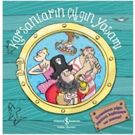 Korsanların Çılgın Yaşamı - Melanie Joyce