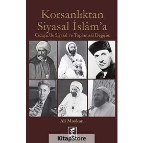 Korsanlıktan Siyasal İslam’a - Ali Maskan