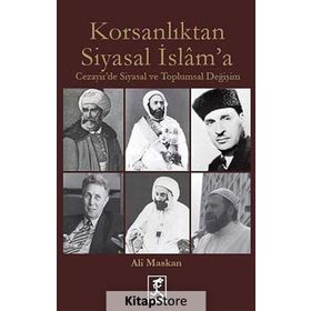 Korsanlıktan Siyasal İslam’a - Ali Maskan