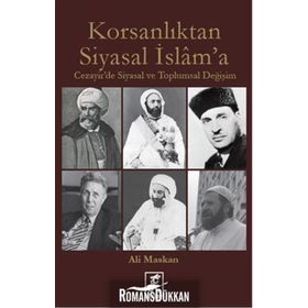 Korsanlıktan Siyasal İslam’a - Ali Maskan