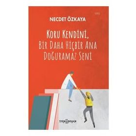 Koru Kendini Bir Daha Hiçbir Ana Doğuramaz Seni - Necdet Özkaya