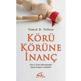 KÖRÜ KÖRÜNE İNANÇ KRIZ VE TERÖR DÖNEMLERINDE GENIŞ GRUPLAR VE LIDERLERI 2005 NOBEL BARIŞ ÖDÜLÜ ADAY - GENEL