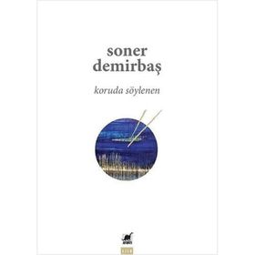 Koruda Söylenen - Soner Demirbaş