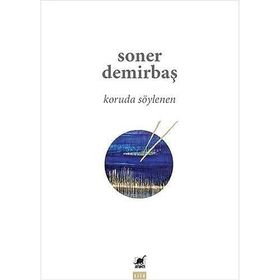 Koruda Söylenen - Soner Demirbaş