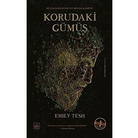 Korudaki Gümüş Ciltli - Emily Tesh