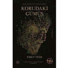 Korudaki Gümüş Ciltli - Emily Tesh