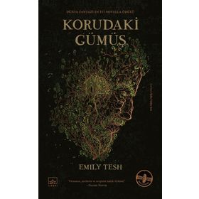 Korudaki Gümüş - Emily Tesh